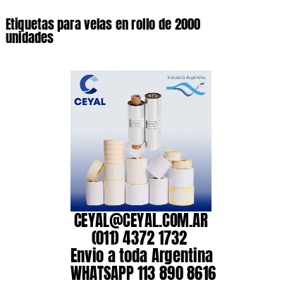 Etiquetas para velas en rollo de 2000 unidades