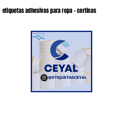 etiquetas adhesivas para ropa - cortinas