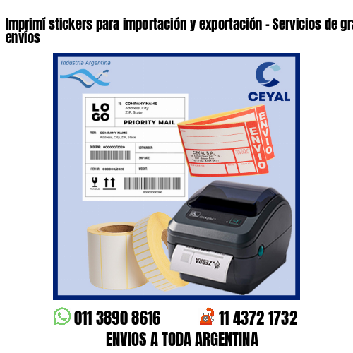 Imprimí stickers para importación y exportación – Servicios de grandes envíos