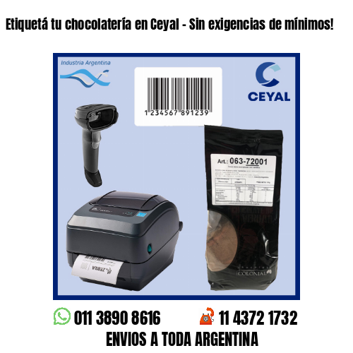 Etiquetá tu chocolatería en Ceyal – Sin exigencias de mínimos!