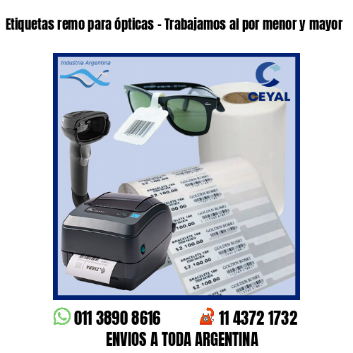 Etiquetas remo para ópticas – Trabajamos al por menor y mayor