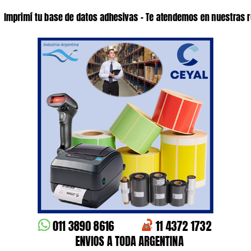 Imprimí tu base de datos adhesivas – Te atendemos en nuestras redes!