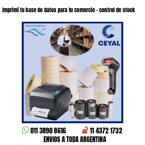 Imprimí tu base de datos para tu comercio – control de stock