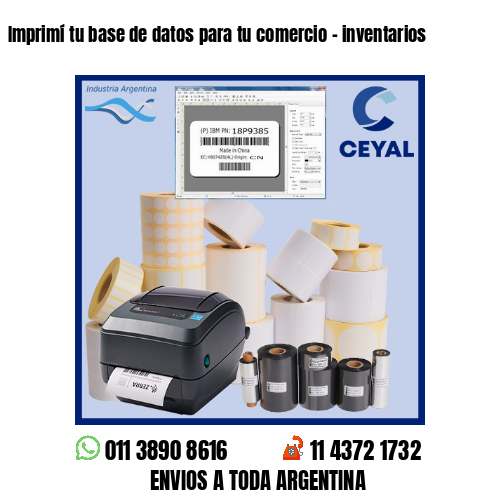 Imprimí tu base de datos para tu comercio – inventarios