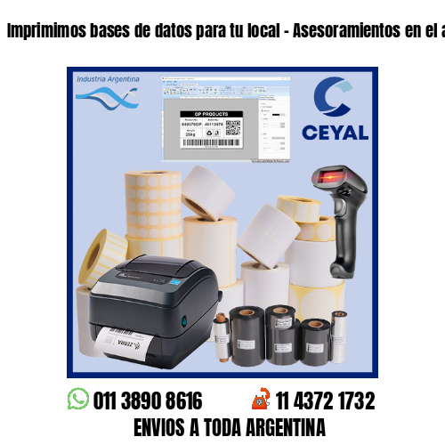 Imprimimos bases de datos para tu local – Asesoramientos en el acto!
