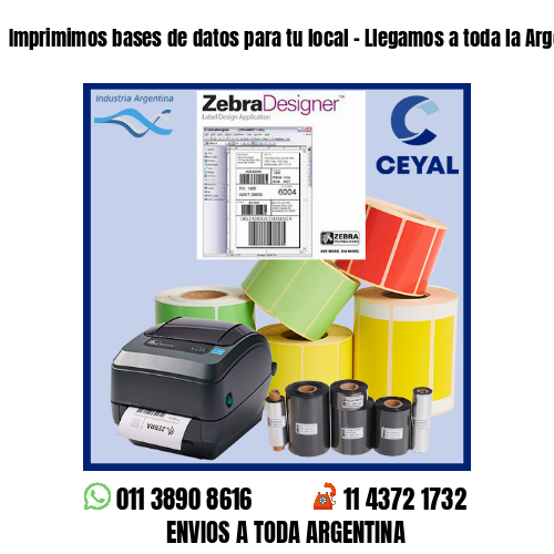 Imprimimos bases de datos para tu local – Llegamos a toda la Argentina!