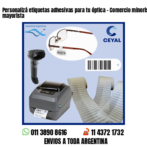 Personalizá etiquetas adhesivas para tu óptica – Comercio minorista y mayorista
