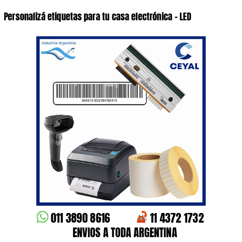 Personalizá etiquetas para tu casa electrónica – LED
