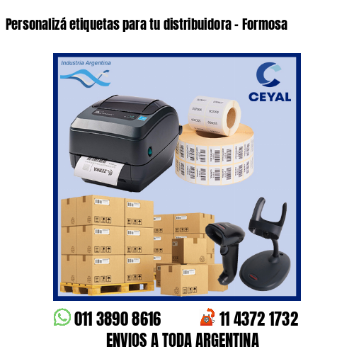 Personalizá etiquetas para tu distribuidora – Formosa