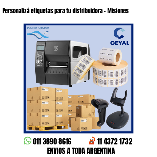 Personalizá etiquetas para tu distribuidora – Misiones