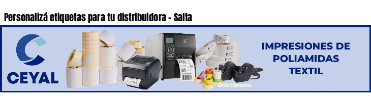 Personalizá etiquetas para tu distribuidora - Salta