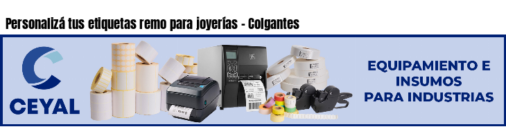 Personalizá tus etiquetas remo para joyerías - Colgantes