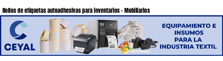 Rollos de etiquetas autoadhesivas para inventarios - Mobiliarios
