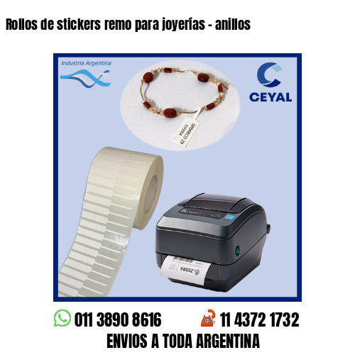Rollos de stickers remo para joyerías – anillos