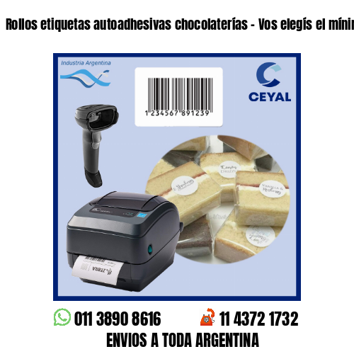 Rollos etiquetas autoadhesivas chocolaterías – Vos elegís el mínimo de compra