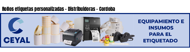 Rollos etiquetas personalizadas - Distribuidoras - Cordoba