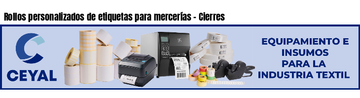 Rollos personalizados de etiquetas para mercerías - Cierres