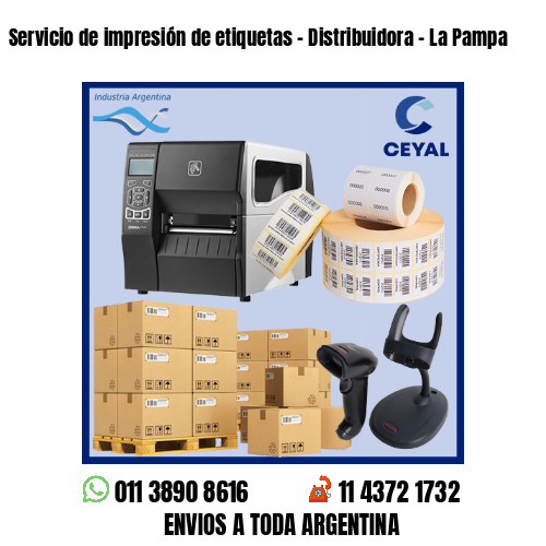 Servicio de impresión de etiquetas – Distribuidora – La Pampa