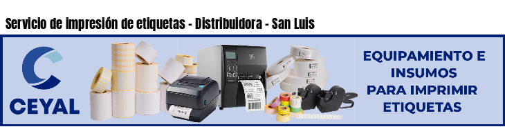 Servicio de impresión de etiquetas - Distribuidora - San Luis