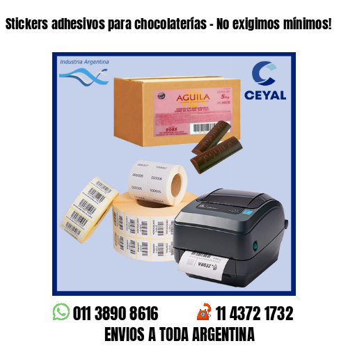 Stickers adhesivos para chocolaterías – No exigimos mínimos!