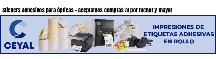 Stickers adhesivos para ópticas - Aceptamos compras al por menor y mayor
