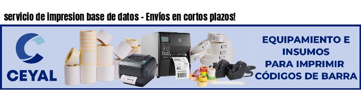 servicio de impresion base de datos - Envíos en cortos plazos!