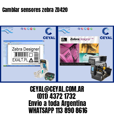 Cambiar sensores zebra ZD420