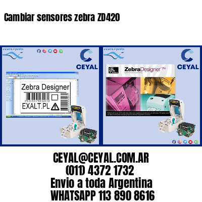Cambiar sensores zebra ZD420