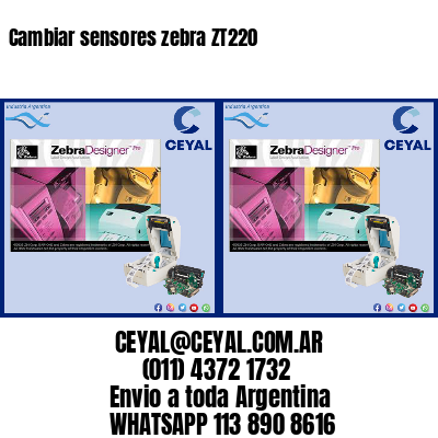 Cambiar sensores zebra ZT220