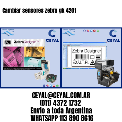 Cambiar sensores zebra gk 420t