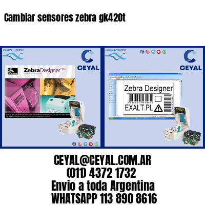 Cambiar sensores zebra gk420t