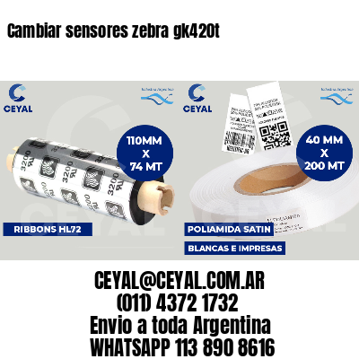 Cambiar sensores zebra gk420t