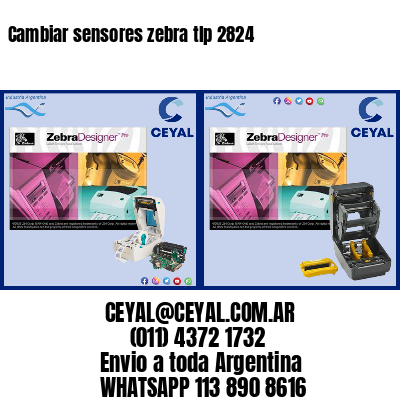 Cambiar sensores zebra tlp 2824