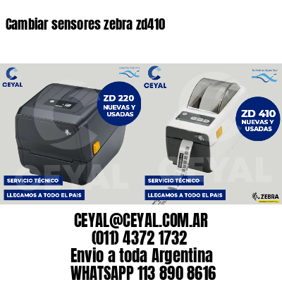 Cambiar sensores zebra zd410