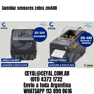 Cambiar sensores zebra zm400