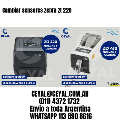 Cambiar sensores zebra zt 220