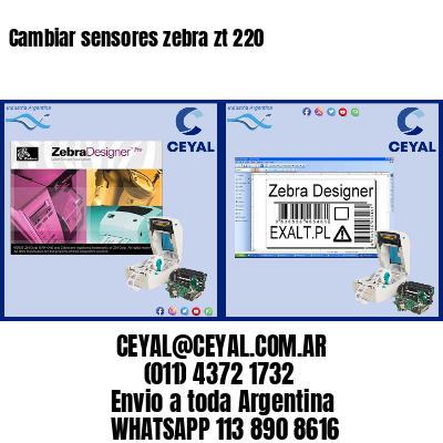 Cambiar sensores zebra zt 220