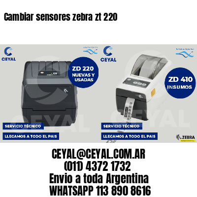 Cambiar sensores zebra zt 220