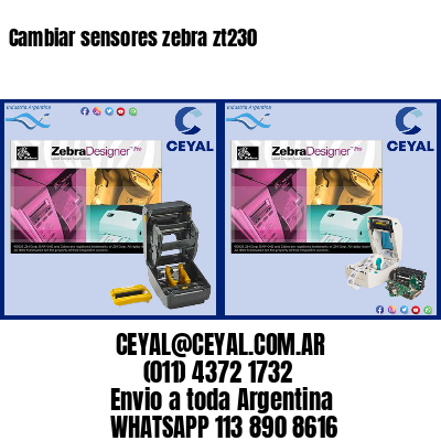Cambiar sensores zebra zt230