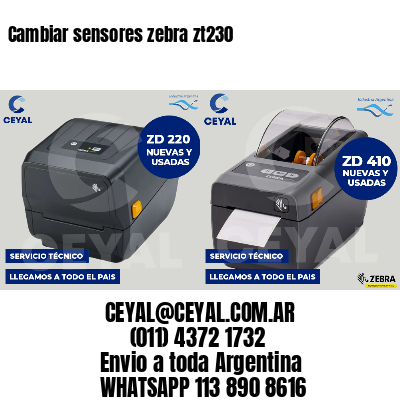 Cambiar sensores zebra zt230