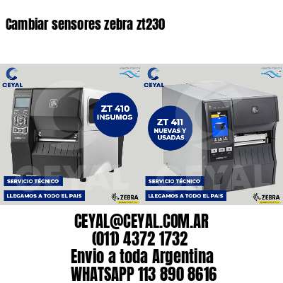 Cambiar sensores zebra zt230
