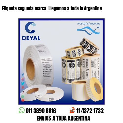 Etiqueta segunda marca  Llegamos a toda la Argentina
