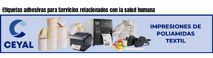 Etiquetas adhesivas para Servicios relacionados con la salud humana