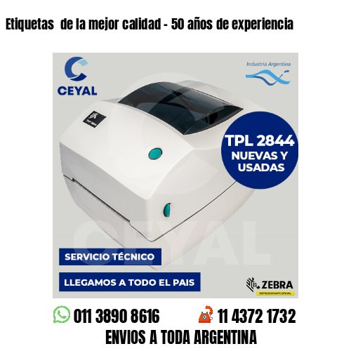 Etiquetas  de la mejor calidad – 50 años de experiencia
