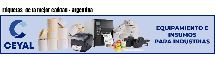 Etiquetas de la mejor calidad - argentina