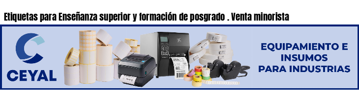 Etiquetas para Enseñanza superior y formación de posgrado . Venta minorista