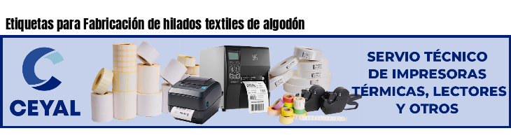Etiquetas para Fabricación de hilados textiles de algodón