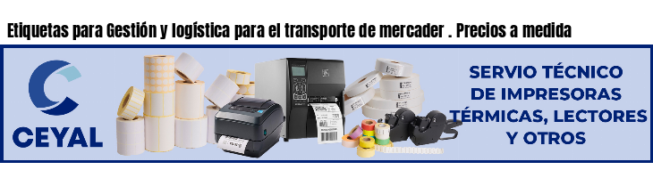 Etiquetas para Gestión y logística para el transporte de mercader . Precios a medida