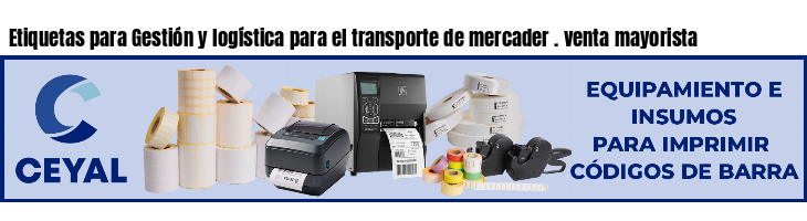Etiquetas para Gestión y logística para el transporte de mercader . venta mayorista