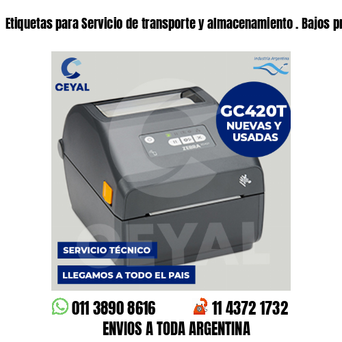 Etiquetas para Servicio de transporte y almacenamiento . Bajos presupuestos
